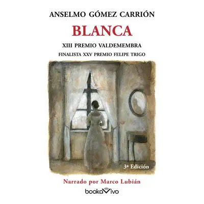 Blanca Audibook, by Anselmo Gomez Carrion