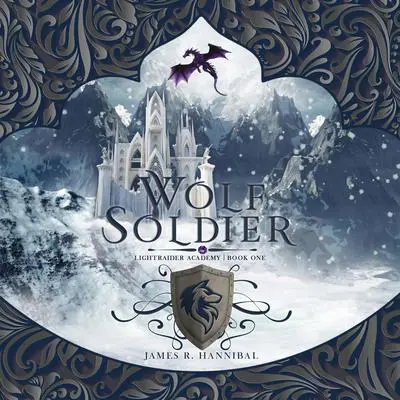 Wolf Soldier Audibook, by James R. Hannibal