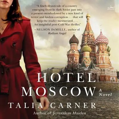 Hotel Moscow: A Novel Audibook, by Talia Carner