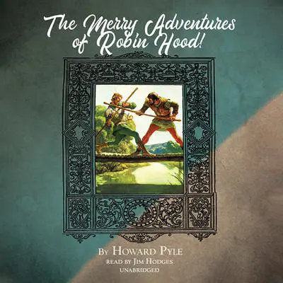 The Merry Adventures of Robin Hood Audibook, by Howard Pyle