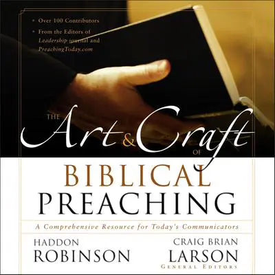 The Art and Craft of Biblical Preaching: A Comprehensive Resource for Today's Communicators Audibook, by Zondervan
