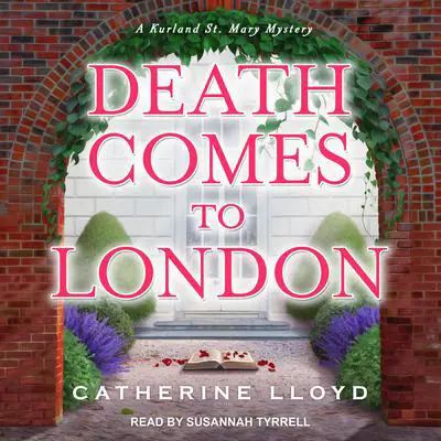 Death Comes to London Audibook, by Catherine Lloyd