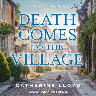 Death Comes to the Village Audibook, by Catherine Lloyd