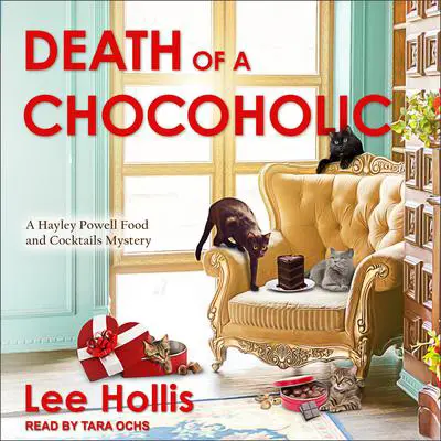 Death of a Chocoholic Audibook, by Lee Hollis