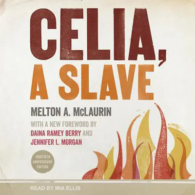 Celia, A Slave Audibook, by Melton A. McLaurin
