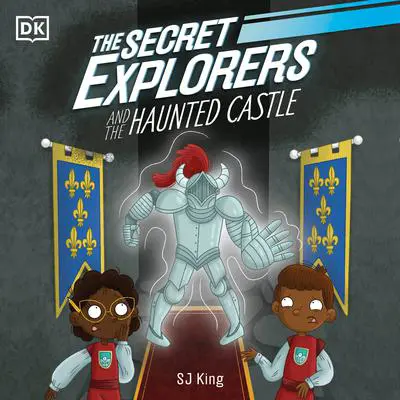 The Secret Explorers and the Haunted Castle Audibook, by SJ King