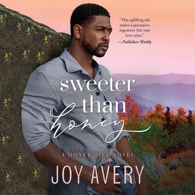 Sweeter Than Honey Audibook, by Joy Avery