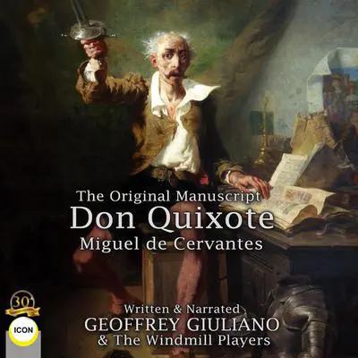 Don Quixote: The Original Manuscript  Audibook, by Miguel de Cervantes