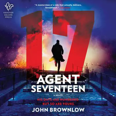 Agent Seventeen: Last Man Standing Audibook, by John Brownlow