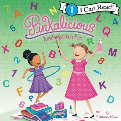 Pinkalicious: Kindergarten Fun Audibook, by Victoria Kann