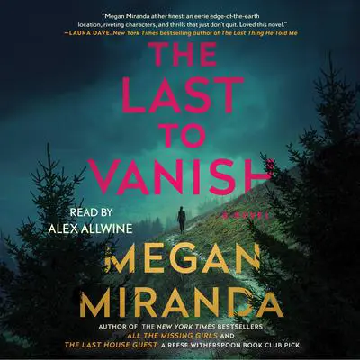 The Last to Vanish Audibook, by Megan Miranda