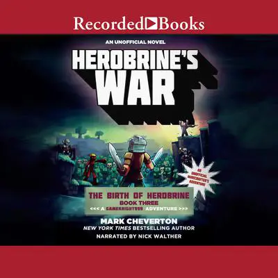 Herobrine's War: A GameKnight999 Adventure Audibook, by Mark Cheverton