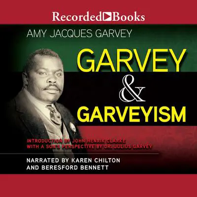 Garvey and Garveyism Audibook, by Amy Jacques Garvey