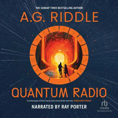 Quantum Radio Audibook, by A. G. Riddle