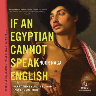 If an Egyptian Cannot Speak English Audibook, by Noor Naga