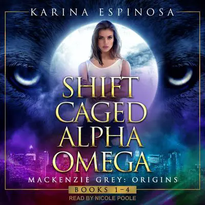 Mackenzie Grey: Origins Complete Boxed Set: Books 1- 4 Audibook, by Karina Espinosa