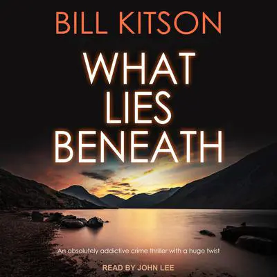 What Lies Beneath Audibook, by Bill Kitson