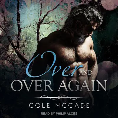 Over and Over Again Audibook, by Cole McCade