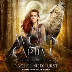 The Wolf's Captive Audibook, by Rachel Medhurst