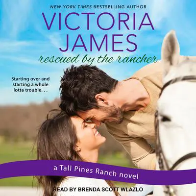 Rescued by the Rancher Audibook, by Victoria James