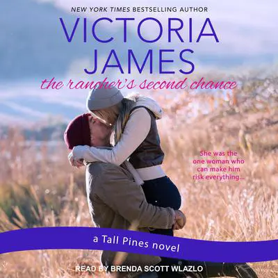 The Rancher's Second Chance Audibook, by Victoria James