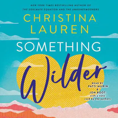 Something Wilder Audibook, by Christina Lauren