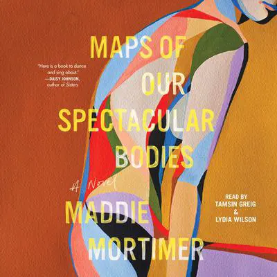Maps of Our Spectacular Bodies Audibook, by Maddie Mortimer