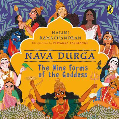 Nava Durga: The Nine Forms of the Goddess Audibook, by Nalini Ramachandran