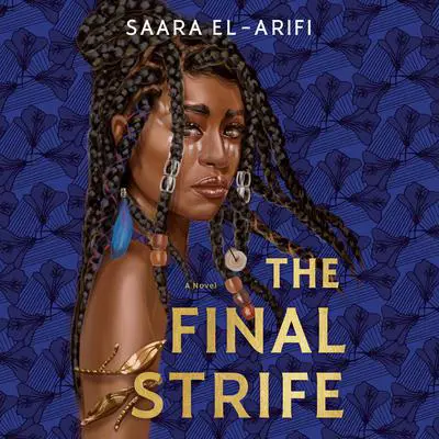 The Final Strife: A Novel Audibook, by Saara El-Arifi