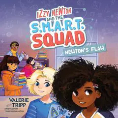 Izzy Newton and the S.M.A.R.T. Squad: Newton's Flaw (Book 2) Audibook, by Valerie Tripp