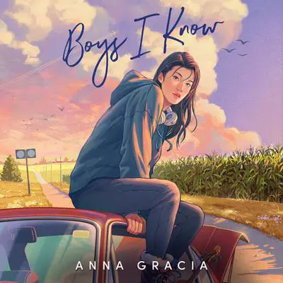Boys I Know Audibook, by Anna Gracia