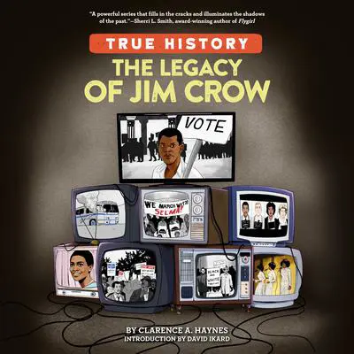 The Legacy of Jim Crow Audibook, by Clarence A. Haynes