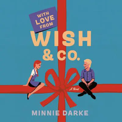 With Love from Wish & Co.: A Novel Audibook, by Minnie Darke