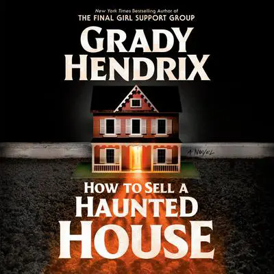 How to Sell a Haunted House Audibook, by Grady Hendrix