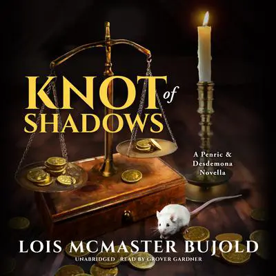 Knot of Shadows: A Penric &amp; Desdemona Novella Audibook, by Lois McMaster Bujold