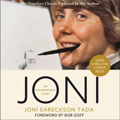 Joni: An Unforgettable Story Audibook, by Joni Eareckson Tada
