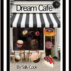 Dream Cafe Audibook, by Sally Cook