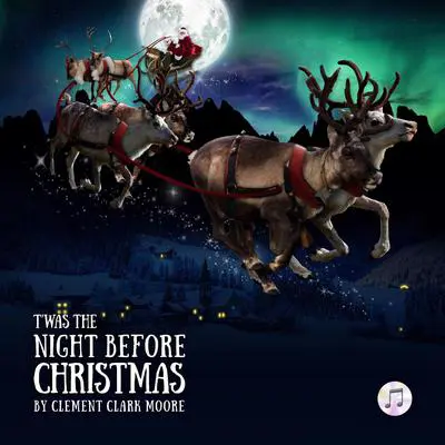 Twas the Night Before Christmas: Orchestral production edition Audibook, by Clement Clarke Moore