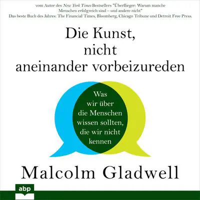 Die Kunst, nicht aneinander vorbeizureden: Was wir über die Menschen wissen sollten, die wir nicht kennen Audibook, by Malcolm Gladwell