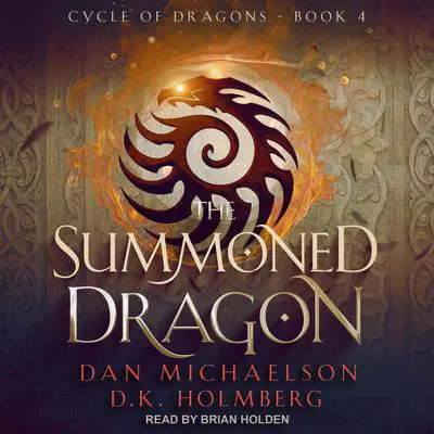 The Summoned Dragon Audibook, by D.K. Holmberg