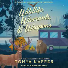 Wildlife, Warrants, & Weapons Audibook, by Tonya Kappes