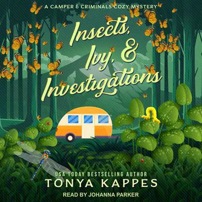 Insects, Ivy, & Investigations Audibook, by Tonya Kappes