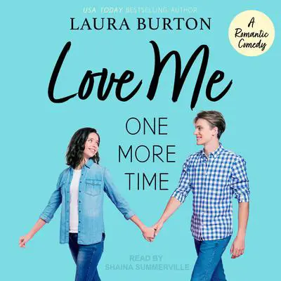 Love Me One More Time Audibook, by Laura Burton