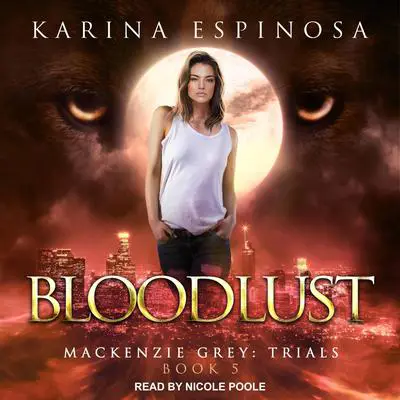 Bloodlust Audibook, by Karina Espinosa