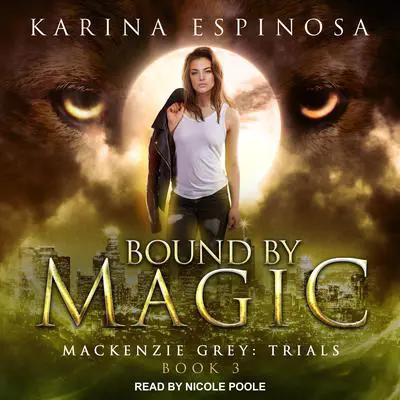 Bound By Magic Audibook, by Karina Espinosa