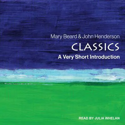 Classics: A Very Short Introduction Audibook, by John S. Henderson