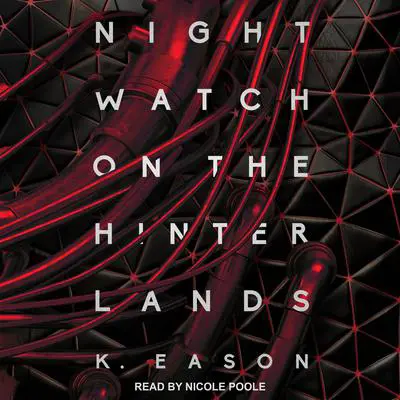 Nightwatch on the Hinterlands Audibook, by K. Eason