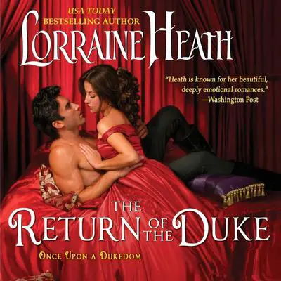 The Return of the Duke: Once Upon a Dukedom Audibook, by Lorraine Heath