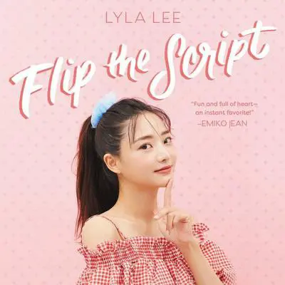 Flip the Script Audibook, by Lyla Lee