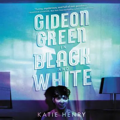 Gideon Green in Black and White Audibook, by Katie Henry